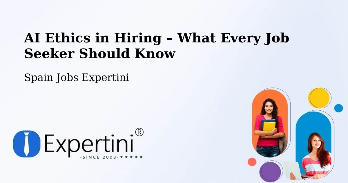 AI Ethics in Recruitment & Hiring – O Rosal - O Rosal, Spain Jobs Expertini