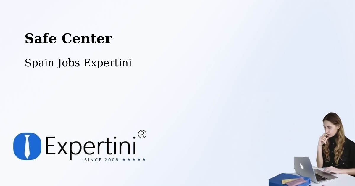 Safe Center - Spain Jobs Expertini